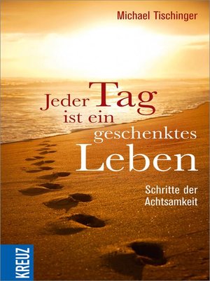 cover image of Jeder Tag ist ein geschenktes Leben